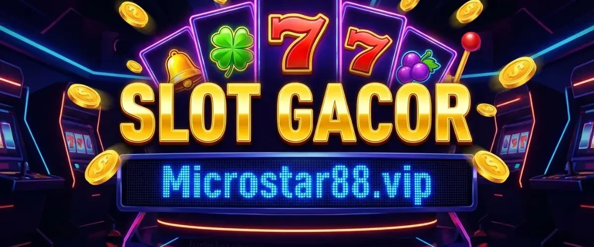 slot gacor microstar88.vip